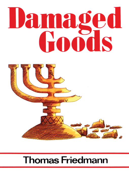 Title details for Damaged Goods by Thomas Friedmann - Available